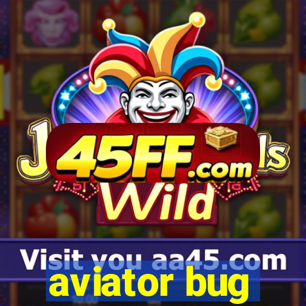 aviator bug